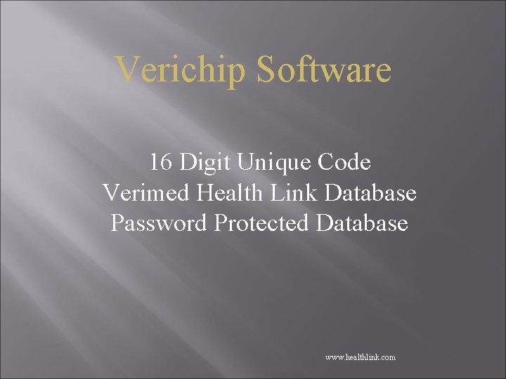 Verichip Software 16 Digit Unique Code Verimed Health Link Database Password Protected Database www.