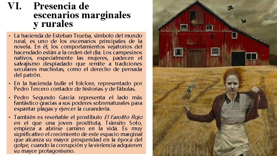 VI. Presencia de escenarios marginales y rurales • La hacienda de Esteban Trueba, símbolo