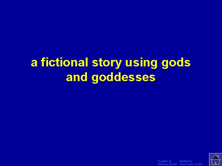 a fictional story using gods and goddesses Template by Modified by Bill Arcuri, WCSD