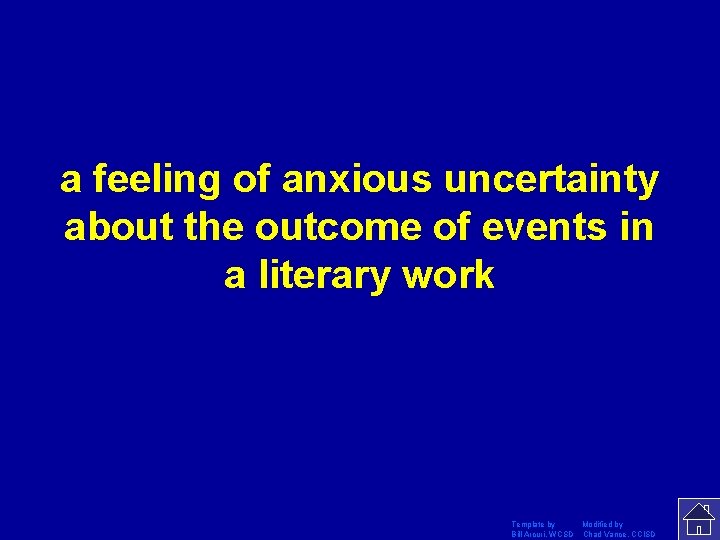 a feeling of anxious uncertainty about the outcome of events in a literary work