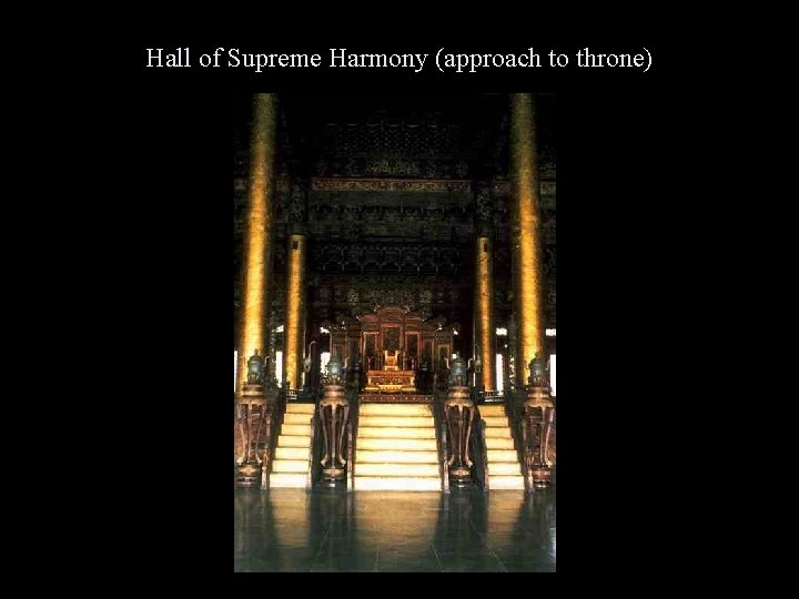 Hall of Supreme Harmony (approach to throne) 