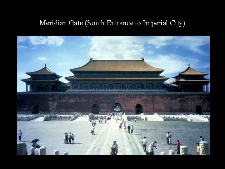 Meridian Gate (South Entrance to Imperial City) 