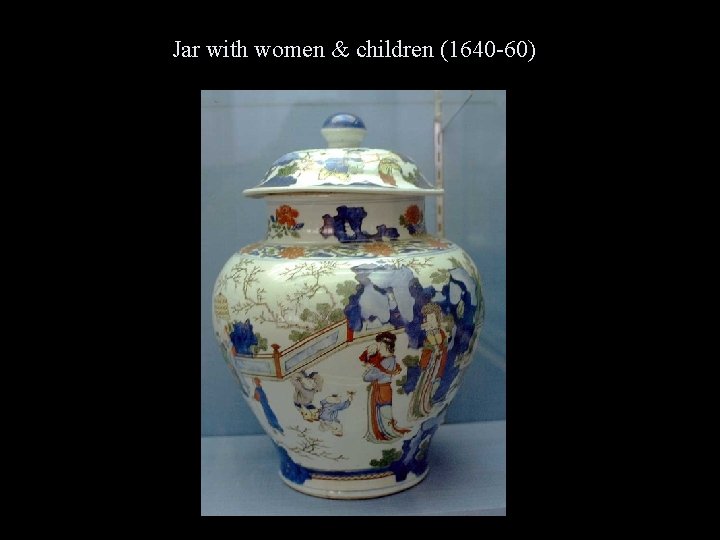 Jar with women & children (1640 -60) 