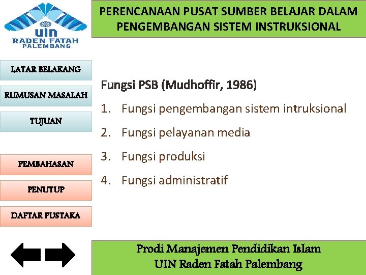 PERENCANAAN PUSAT SUMBER BELAJAR DALAM PENGEMBANGAN SISTEM INSTRUKSIONAL LATAR BELAKANG RUMUSAN MASALAH TUJUAN PEMBAHASAN