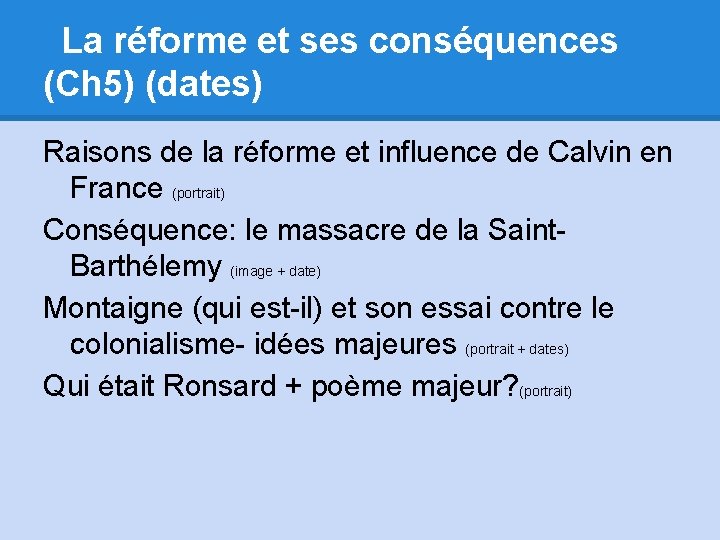 La réforme et ses conséquences (Ch 5) (dates) Raisons de la réforme et influence
