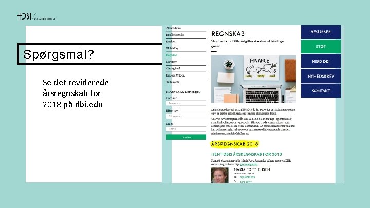 Spørgsmål? Se det reviderede årsregnskab for 2018 på dbi. edu 