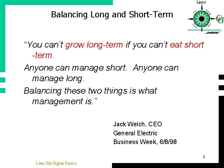 Balancing Long and Short-Term “You can’t grow long-term if you can’t eat short -term.