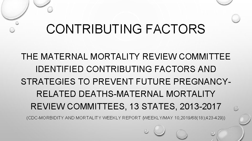 CONTRIBUTING FACTORS THE MATERNAL MORTALITY REVIEW COMMITTEE IDENTIFIED CONTRIBUTING FACTORS AND STRATEGIES TO PREVENT