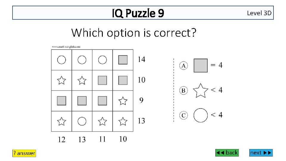 IQ Puzzle 9 Which option is correct? Level 3 D 