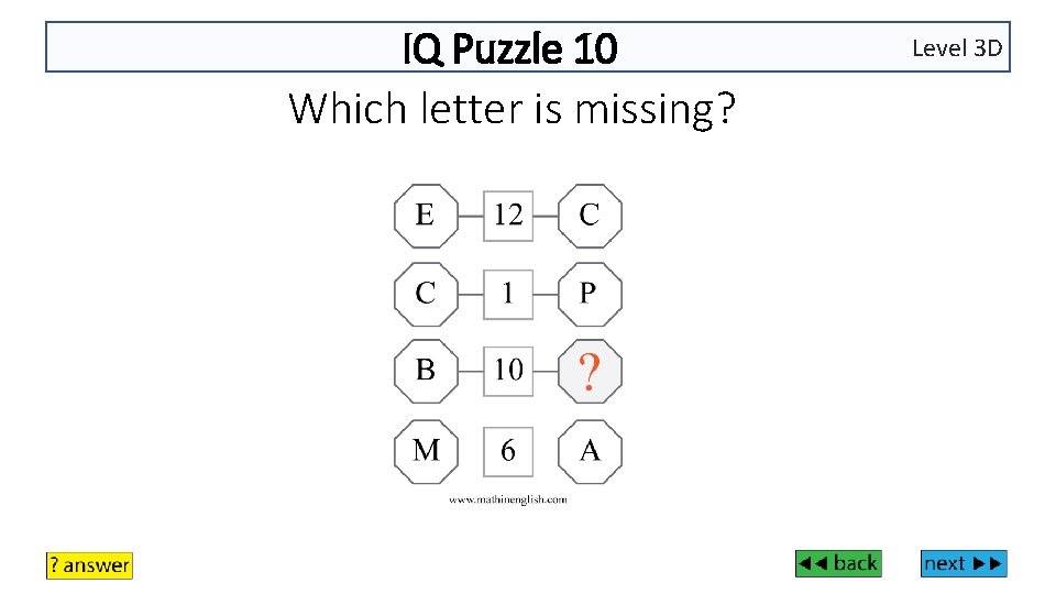 IQ Puzzle 10 Which letter is missing? Level 3 D 