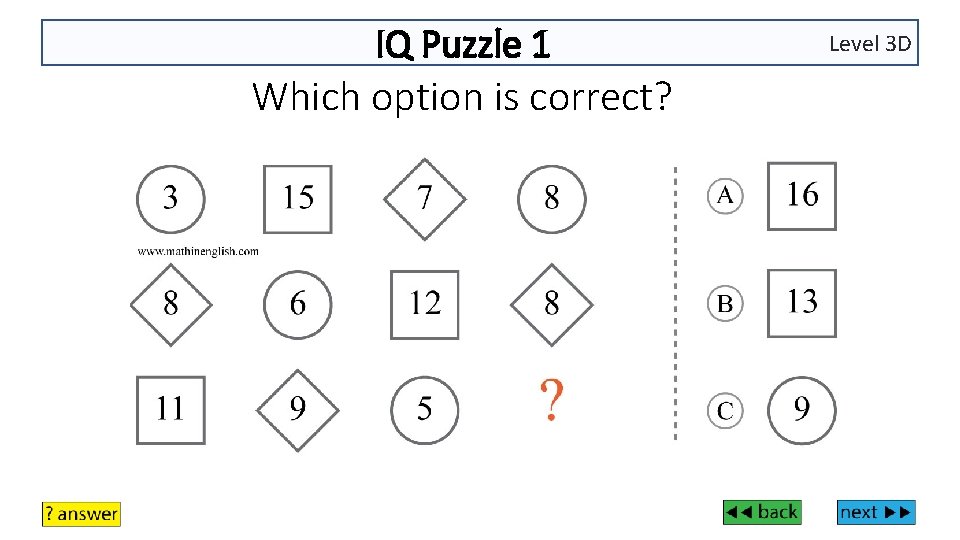 IQ Puzzle 1 Which option is correct? Level 3 D 