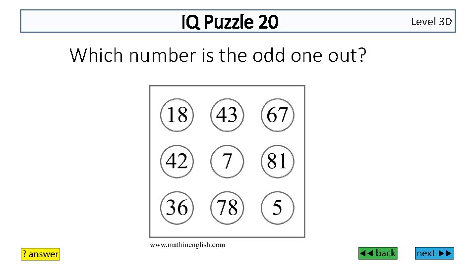 IQ Puzzle 20 Which number is the odd one out? Level 3 D 