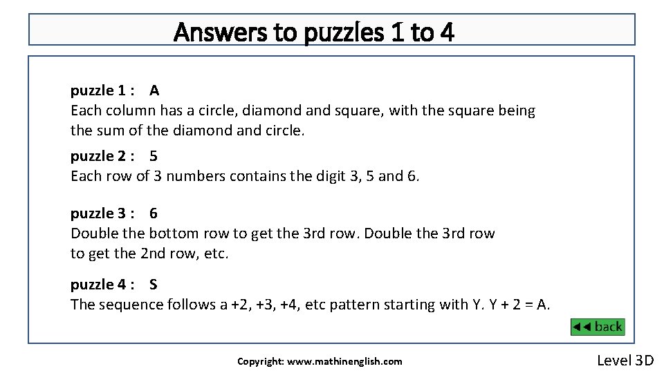 Answers to puzzles 1 to 4 puzzle 1 : A Each column has a