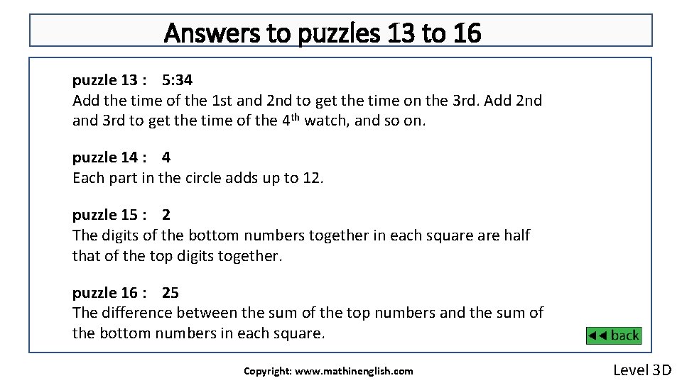 Answers to puzzles 13 to 16 puzzle 13 : 5: 34 Add the time