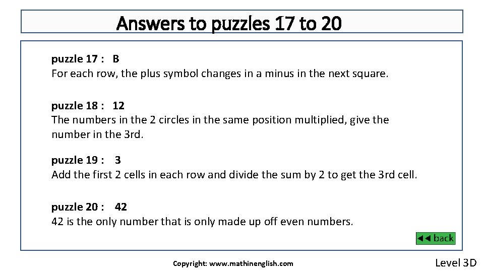 Answers to puzzles 17 to 20 puzzle 17 : B For each row, the