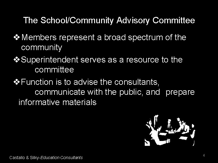 The School/Community Advisory Committee v Members represent a broad spectrum of the community v.