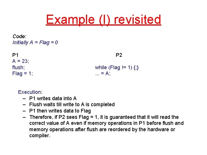 Example (I) revisited Code: Initially A = Flag = 0 P 1 A =