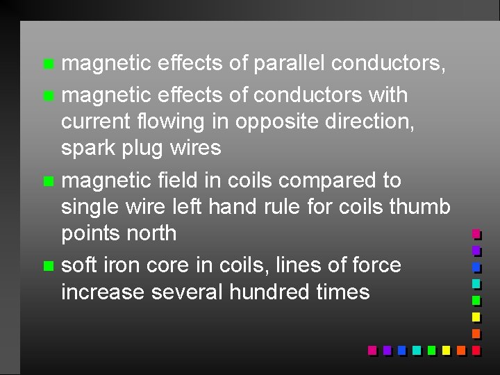 magnetic effects of parallel conductors, n magnetic effects of conductors with current flowing in