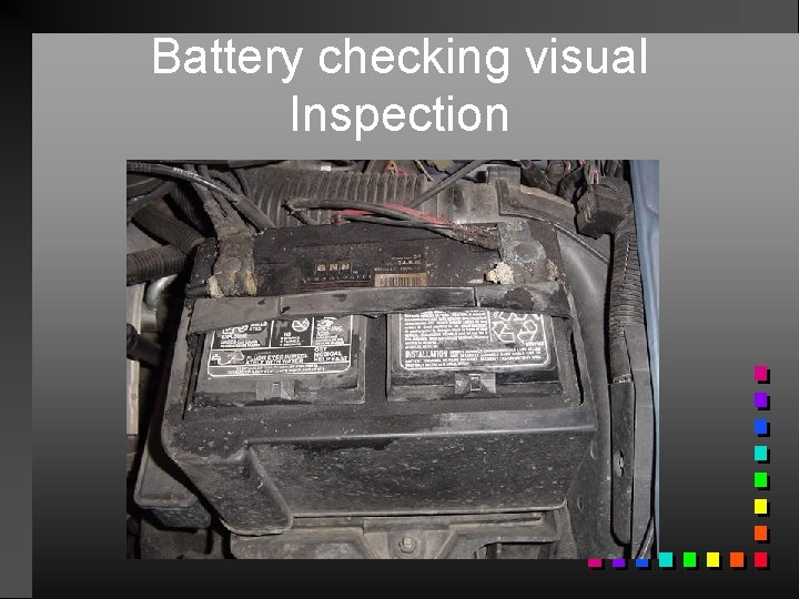 Battery checking visual Inspection 