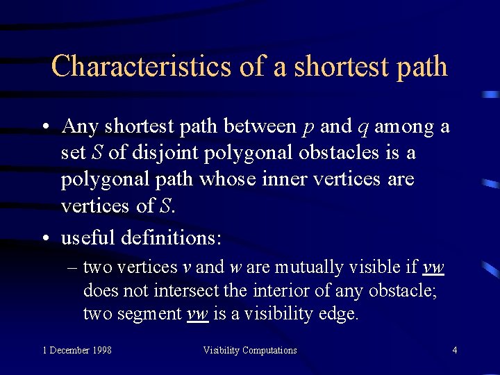Characteristics of a shortest path • Any shortest path between p and q among