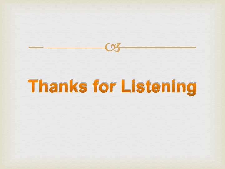  Thanks for Listening 