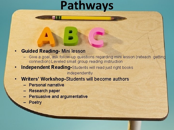 Pathways • Guided Reading- Mini lesson • – Give a goal, ask follow-up questions