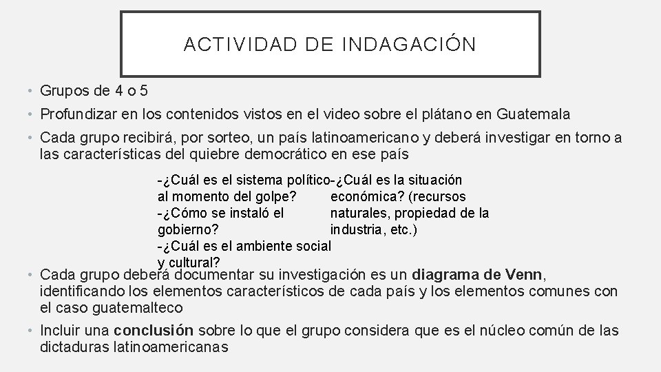 ACTIVIDAD DE INDAGACIÓN • Grupos de 4 o 5 • Profundizar en los contenidos