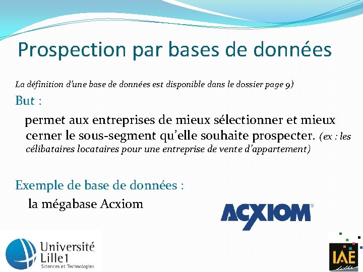 Prospection par bases de données La définition d’une base de données est disponible dans