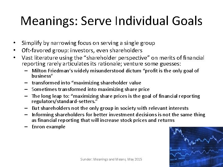 Meanings: Serve Individual Goals • Simplify by narrowing focus on serving a single group