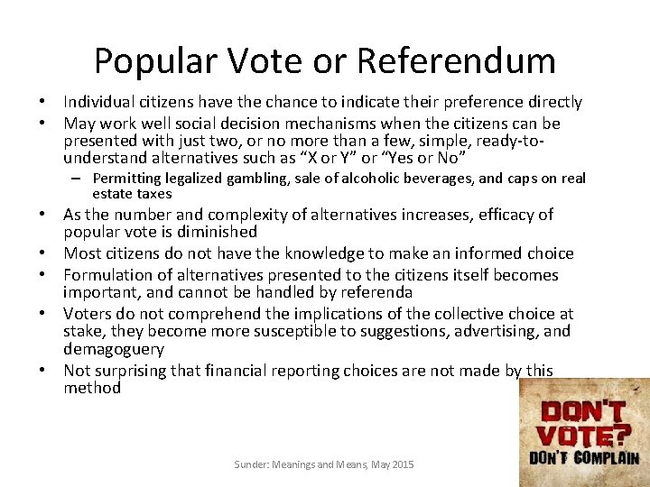 Popular Vote or Referendum • Individual citizens have the chance to indicate their preference