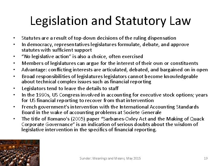 Legislation and Statutory Law • • • Statutes are a result of top-down decisions