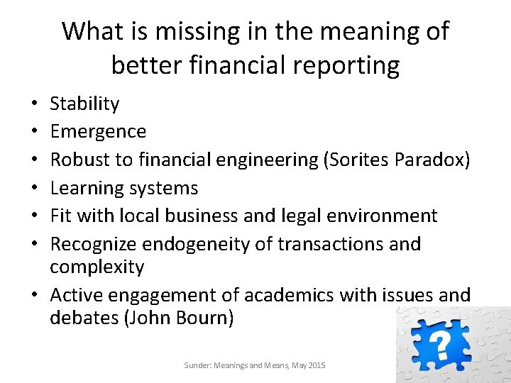 What is missing in the meaning of better financial reporting Stability Emergence Robust to