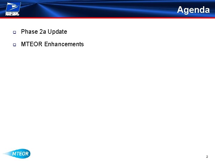 Agenda q Phase 2 a Update q MTEOR Enhancements 2 