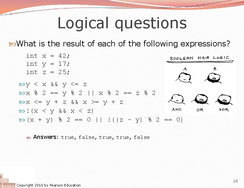 Logical questions What is the result of each of the following expressions? int x