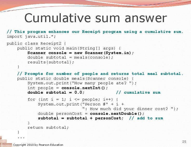 Cumulative sum answer // This program enhances our Receipt program using a cumulative sum.