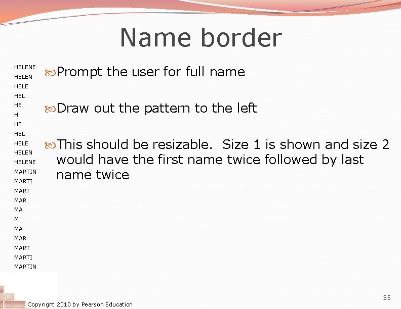 Name border HELENE HELEN Prompt the user for full name HELE HEL Draw out