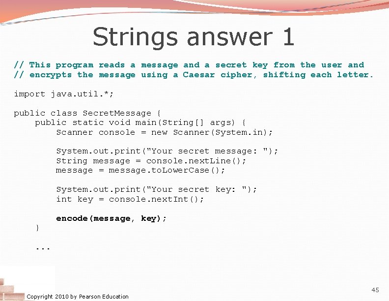 Strings answer 1 // This program reads a message and a secret key from