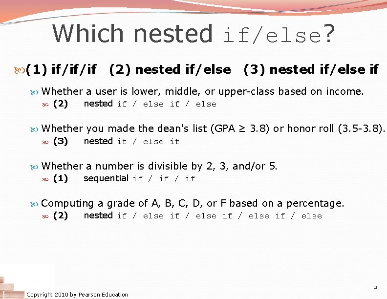 Which nested if/else? (1) if/if/if (2) nested if/else (3) nested if/else if Whether a