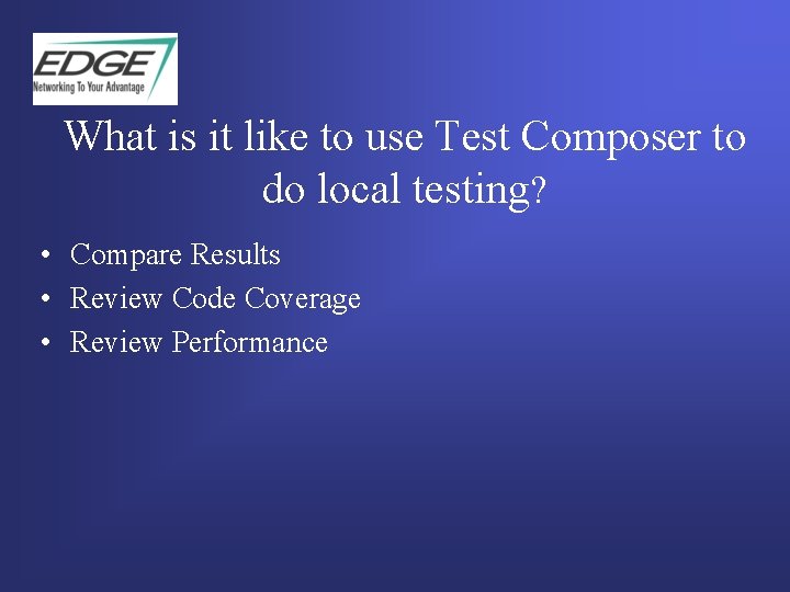 What is it like to use Test Composer to do local testing? • Compare What is it like to use Test Composer to do local testing? • Compare