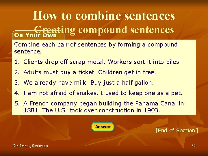 How to combine sentences Creating compound sentences On Your Own Combine each pair of