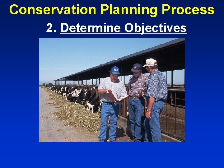 Conservation Planning Process 2. Determine Objectives 