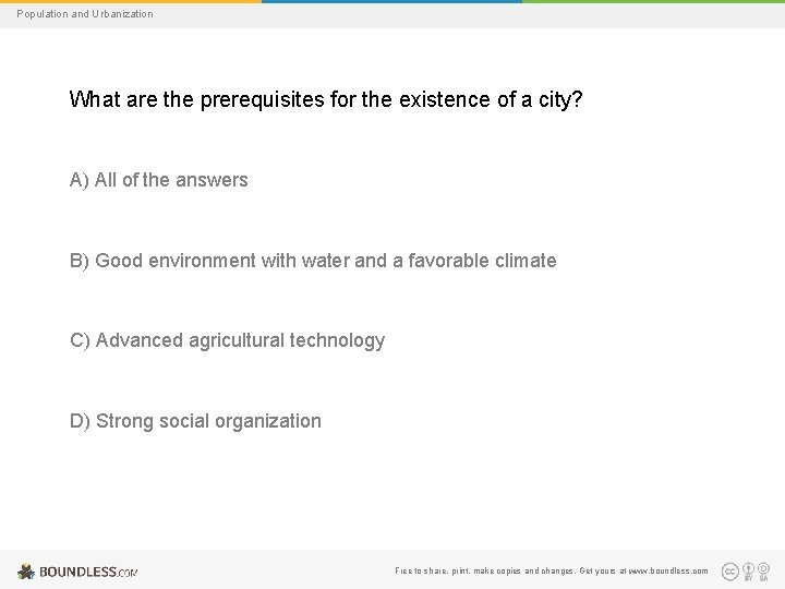 Population and Urbanization What are the prerequisites for the existence of a city? A)