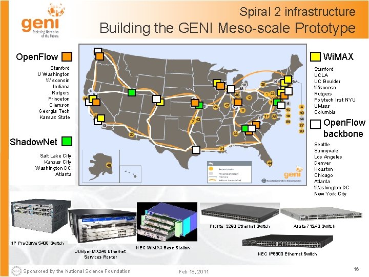 Spiral 2 infrastructure Building the GENI Meso-scale Prototype Wi. MAX Open. Flow Stanford U