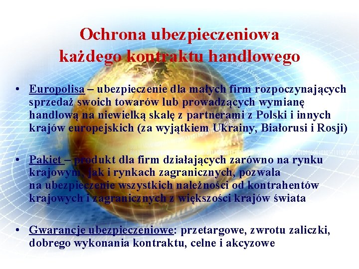 Ochrona ubezpieczeniowa każdego kontraktu handlowego • Europolisa – ubezpieczenie dla małych firm rozpoczynających sprzedaż