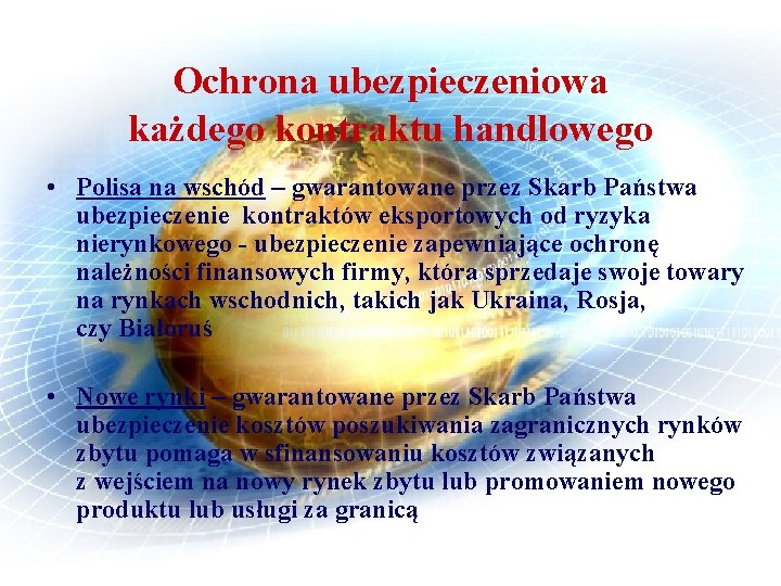 Ochrona ubezpieczeniowa każdego kontraktu handlowego • Polisa na wschód – gwarantowane przez Skarb Państwa