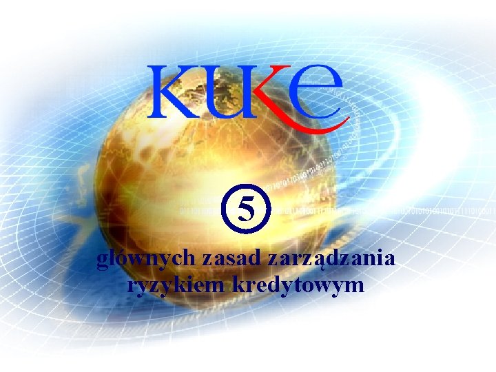 5 głównych zasad zarządzania ryzykiem kredytowym 