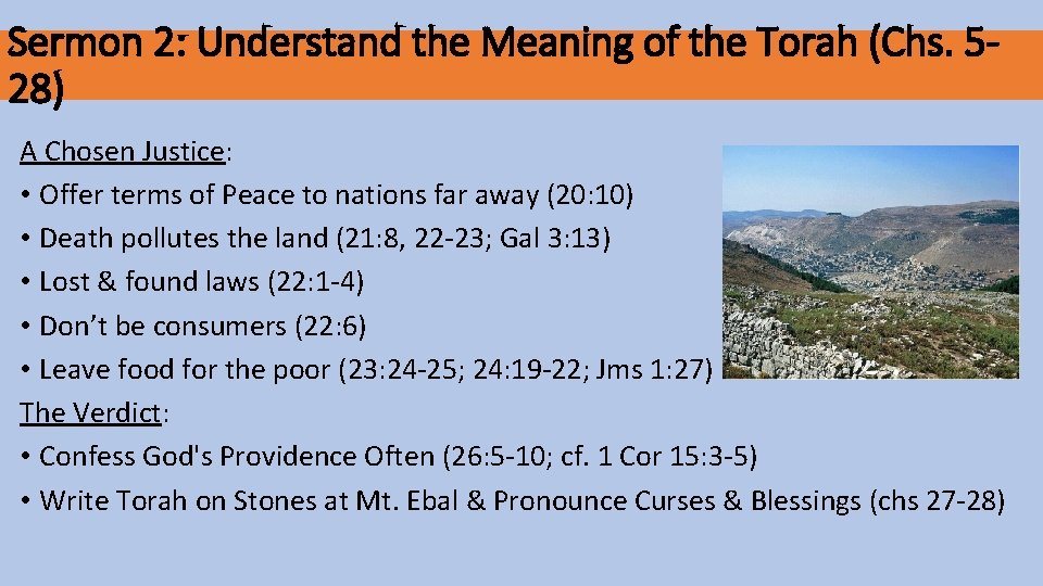Sermon 2: Understand the Meaning of the Torah (Chs. 528) A Chosen Justice: •