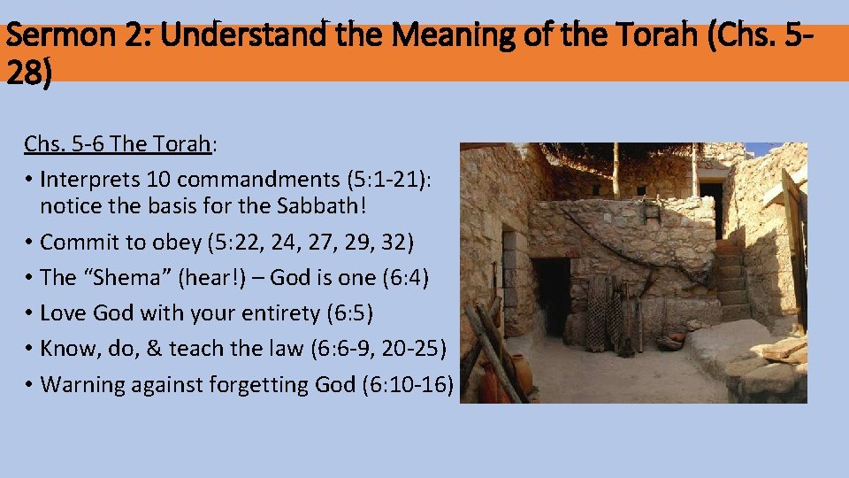 Sermon 2: Understand the Meaning of the Torah (Chs. 528) Chs. 5 -6 The