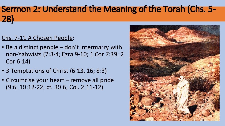 Sermon 2: Understand the Meaning of the Torah (Chs. 528) Chs. 7 -11 A