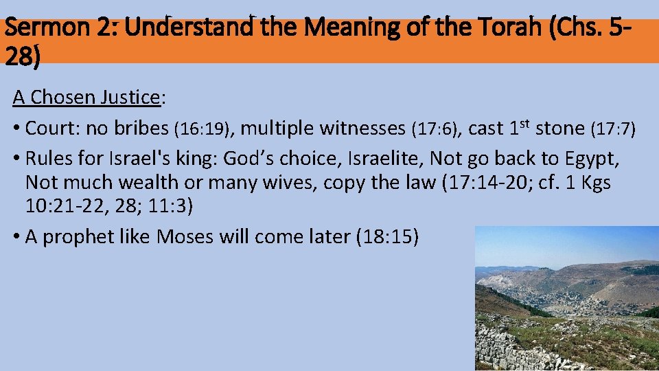 Sermon 2: Understand the Meaning of the Torah (Chs. 528) A Chosen Justice: •